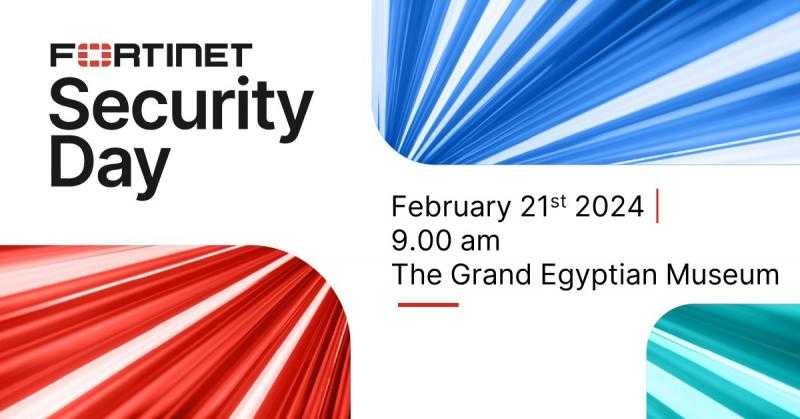 ”فورتينت” تطلق “Fortinet Security Day” لتسليط الضوء على التهديدات الحديثة والدفاع السيبراني بعام 2024